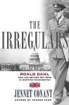 The Irregulars: Roald Dahl and the British Spy Ring in Wartime Washington&nbsp;(Hardcover)